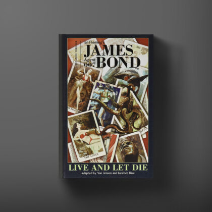 Book cover for the graphic novel of Live And Let Die by Ian Fleming, with art by Kewber Baal.
