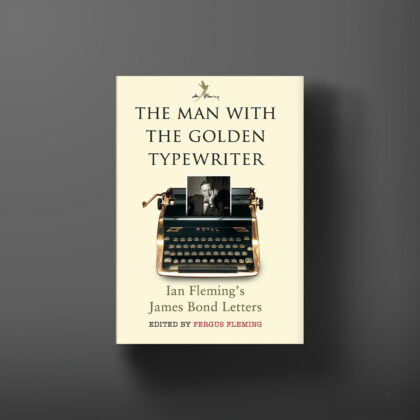 Book cover for The Man With The Golden Typewriter, Ian Fleming's James Bond Letters, edited by Fergus Fleming.