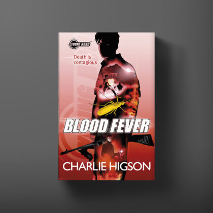 Book cover for Blood Fever, a Young Bond book by Charlie Higson.