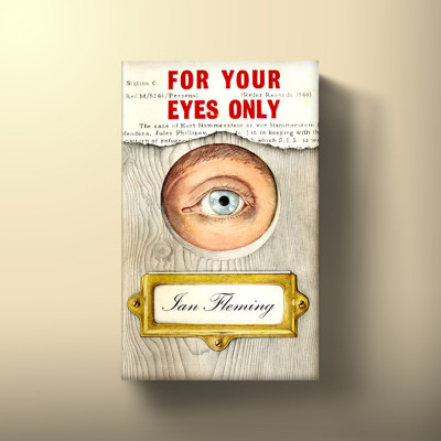 Book cover for For Your Eyes Only by Ian Fleming, featuring an illustration of an eye looking through a hole in a piece of wood.